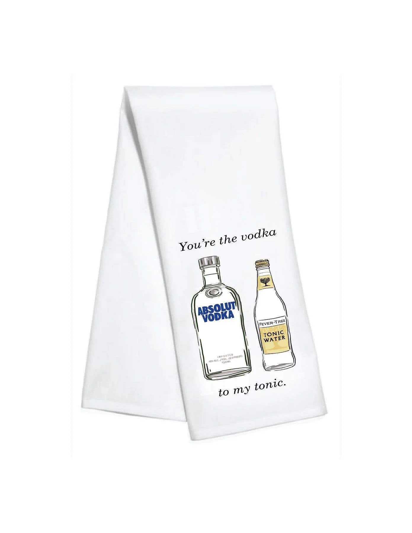 Vodka To My Tonic Kitchen Towel